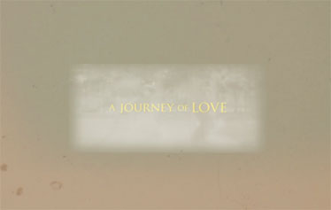 A JOURNEY OF LOVE   